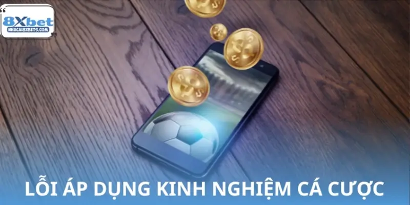 Lỗi sai khi áp dụng kinh nghiệm cá cược bóng đá cần hạn chế Lỗi sai khi áp dụng kinh nghiệm cá cược bóng đá cần hạn chế