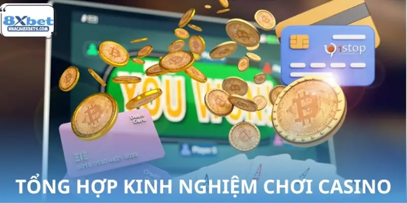 Tổng hợp bí quyết thắng Casino trực tuyến mới nhất